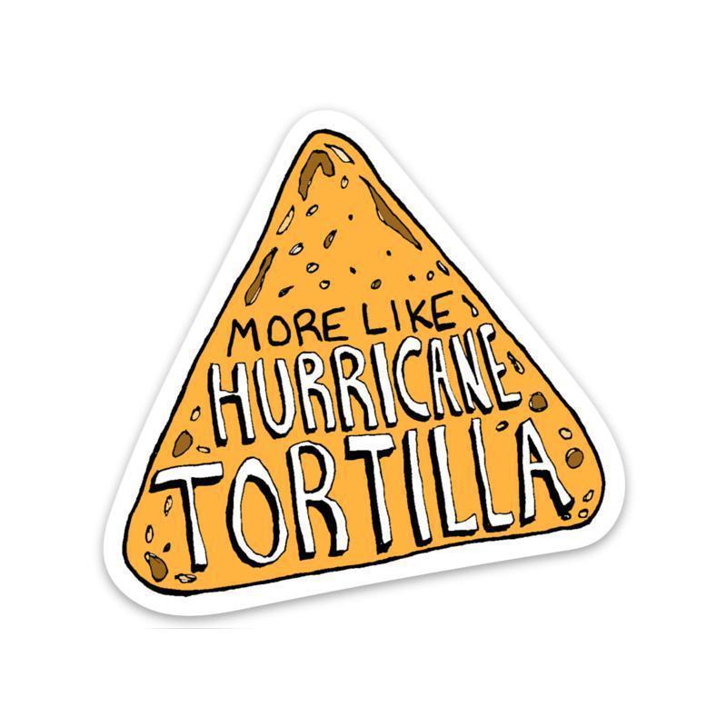 more like hurricane tortilla