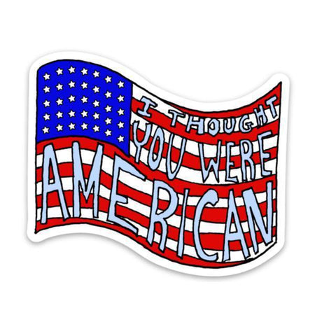 i thought you were american