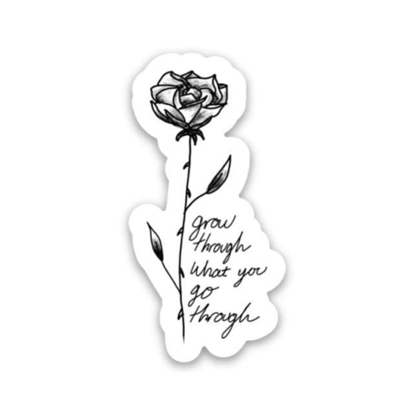 Grow Through What You Go Through Black & White