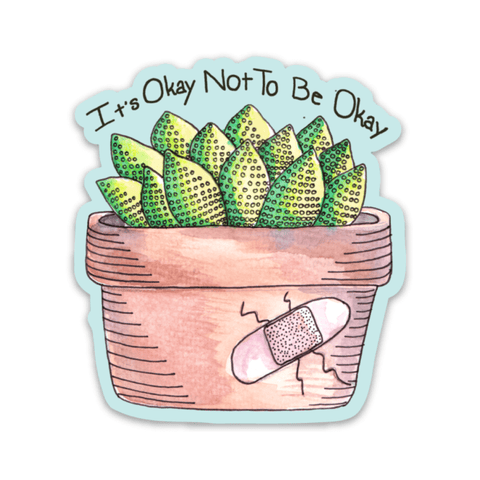 It's Okay Not To Be Okay Sticker - Cactus